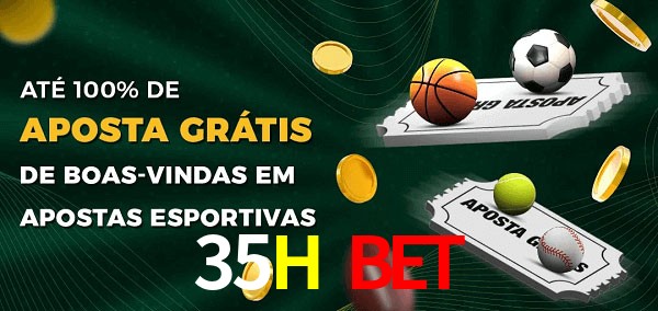 35H BET Ate 100% de Aposta Gratis